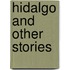 Hidalgo And Other Stories
