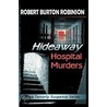 Hideaway Hospital Murders door Robert Burton Robinson