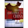 Higher Education In China door Zhou Ji