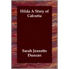 Hilda A Story Of Calcutta door Sarah Jeannette Duncan