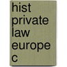 Hist Private Law Europe C door Reinhard Zimmermann