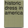 Historic Dress In America door Elisabeth McClellan