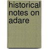 Historical Notes On Adare by Thomas Edward Bridgett