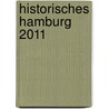 Historisches Hamburg 2011 door Onbekend
