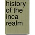 History Of The Inca Realm
