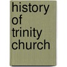History Of Trinity Church door Mary Knowlton Mixer