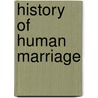 History of Human Marriage door Edward Westermarck