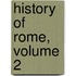 History of Rome, Volume 2