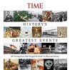 History's Greatest Events by Time Magazine