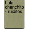 Hola Chanchito - Ruiditos door Ros Schanzer