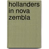 Hollanders in Nova Zembla door Am Daniel Van Pelt