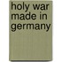 Holy War Made in Germany