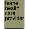 Home Health Care Provider door Emily Prieto