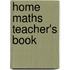 Home Maths Teacher's Book