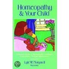 Homeopathy And Your Child door Ph.D. Morgan Ii