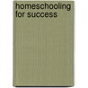 Homeschooling for Success door Rebecca Kochenderfer