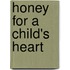 Honey for a Child's Heart
