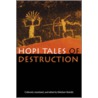 Hopi Tales Of Destruction door Malotki