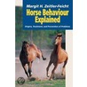 Horse Behaviour Explained door Margit Zeitler-Feicht