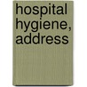 Hospital Hygiene, Address door Charles Langstaff