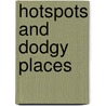 Hotspots And Dodgy Places door Tan Wee Cheng