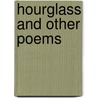 Hourglass And Other Poems door James L. Clark