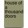 House of a Thousand Doors door Theresa Jenner Garrido