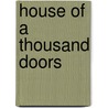 House of a Thousand Doors by Theresa Jenner Garrido