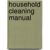 Household Cleaning Manual door Onbekend