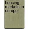 Housing Markets In Europe by Unknown
