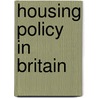 Housing Policy In Britain door Paul N. Balchin