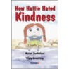 How Hattie Hated Kindness by Nicky Hancock