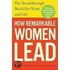How Remarkable Women Lead