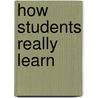 How Students Really Learn door Linda Wilson