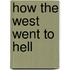 How The West Went To Hell