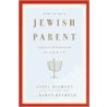 How To Be A Jewish Parent by Karen Kushner