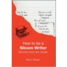 How To Be A Sitcom Writer door Marc Blake