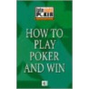 How To Play Poker And Win by Brian McNally