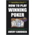 How To Play Winning Poker