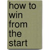 How To Win From The Start door David Royston-Lee