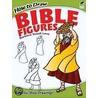 How to Draw Bible Figures door Barbara Soloff-Levy