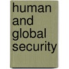 Human And Global Security by Peter J. Stoett