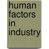 Human Factors in Industry door Harry Tipper