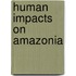 Human Impacts On Amazonia