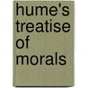 Hume's Treatise Of Morals door James Hervey Hyslop David Hume