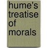 Hume's Treatise Of Morals door Hume David Hume