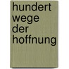 Hundert Wege der Hoffnung by Robin Rice