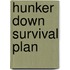 Hunker Down Survival Plan