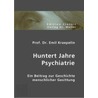Huntert Jahre Psychiatrie door Emil Kraepelin
