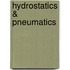 Hydrostatics & Pneumatics
